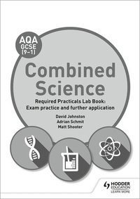 bokomslag AQA GCSE (9-1) Combined Science Student Lab Book: Exam practice and further application