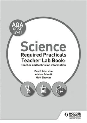 David Johnston, Adrian Schmit, Matt Shooter - AQA GCSE (9-1) Science Teacher Lab Book: Teacher and technician information, Häftad