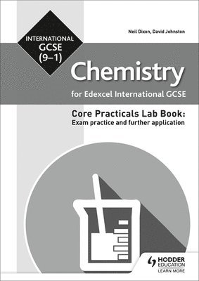David Johnston, Neil Dixon - Edexcel International GCSE (9-1) Chemistry Student Lab Book: Exam practice and further application, Häftad