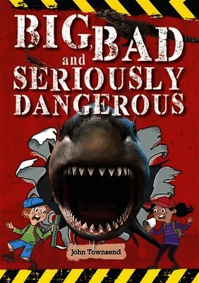John Townsend - Reading Planet KS2 - Big, Bad and Seriously Dangerous - Level 2: Mercury/Brown band, Häftad