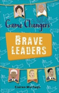 bokomslag Reading Planet KS2 - Game-Changers: Brave Leaders - Level 4: Earth/Grey band