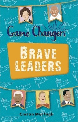 bokomslag Reading Planet KS2 - Game-Changers: Brave Leaders - Level 4: Earth/Grey band