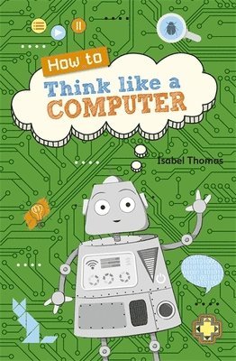 bokomslag Reading Planet KS2 - How to Think Like a Computer - Level 4: Earth/Grey band