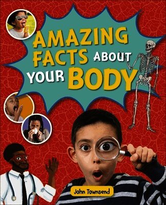 John Townsend - Reading Planet KS2 - Amazing Facts about your Body - Level 5: Mars, Häftad