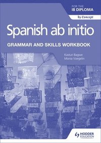 bokomslag Spanish ab initio for the IB Diploma Grammar and Skills Workbook