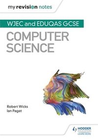 bokomslag My Revision Notes: WJEC and Eduqas GCSE Computer Science