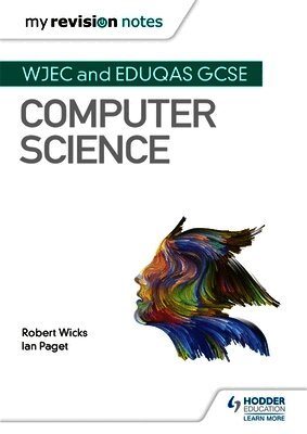 Robert Wicks, Ian Paget - My Revision Notes: WJEC and Eduqas GCSE Computer Science, Häftad