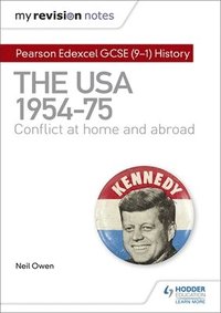 bokomslag My Revision Notes: Pearson Edexcel GCSE (9-1) History: The USA, 1954-1975: conflict at home and abroad