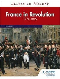 bokomslag Access to History: France in Revolution 1774-1815 Sixth Edition