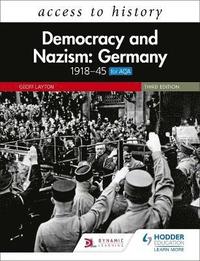 bokomslag Access to History: Democracy and Nazism: Germany 1918-45 for AQA Third Edition
