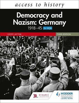 Access to History: Democracy and Nazism: Germany 1918-45 for AQA Third Edition 1