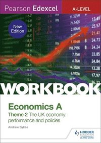 bokomslag Pearson Edexcel A-Level Economics A Theme 2 Workbook: The UK economy - performance and policies