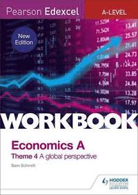 bokomslag Pearson Edexcel A-Level Economics Theme 4 Workbook: A global perspective