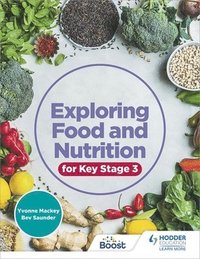 bokomslag Exploring Food and Nutrition for Key Stage 3