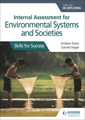 bokomslag Internal Assessment for Environmental Systems and Societies for the IB Diploma