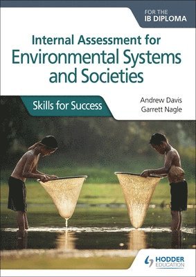 Andrew Davis, Garrett Nagle - Internal Assessment for Environmental Systems and Societies for the IB Diploma, Häftad