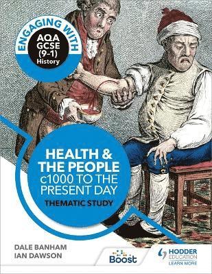 Engaging with AQA GCSE (9-1) History: Health and the people, c1000 to the present day Thematic study 1