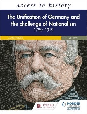 Access to History: The Unification of Germany and the Challenge of Nationalism 1789-1919, Fifth Edition 1