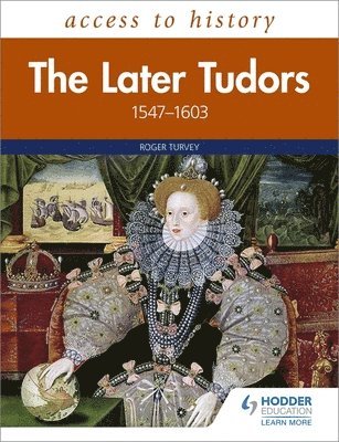 bokomslag Access to History: The Later Tudors 1558-1603