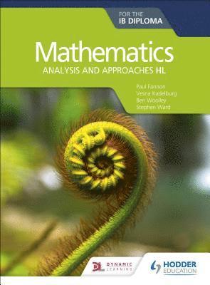 Paul Fannon, Vesna Kadelburg, Ben Woolley, Stephen Ward, Huw Jones - Mathematics for the IB Diploma: Analysis and approaches HL, Häftad