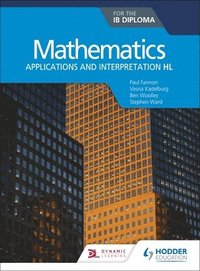 bokomslag Mathematics for the IB Diploma: Applications and interpretation HL
