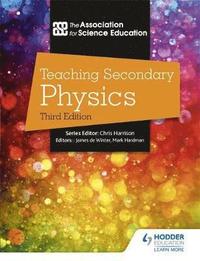 bokomslag Teaching Secondary Physics 3rd Edition