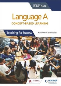 bokomslag Language A for the IB Diploma: Concept-based learning