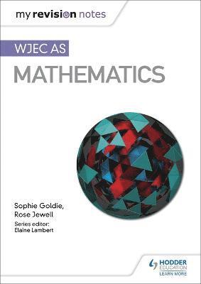 Sophie Goldie, Rose Jewell - Goldie, S: My Revision Notes: WJEC AS Mathematics, Häftad