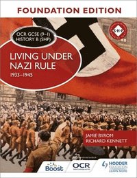 bokomslag OCR GCSE (9-1) History B (SHP) Foundation Edition: Living under Nazi Rule 1933-1945