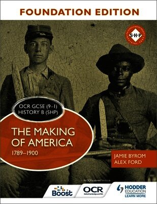 Jamie Byrom, Alex Ford - OCR GCSE (9–1) History B (SHP) Foundation Edition: The Making of America 1789–1900, Häftad
