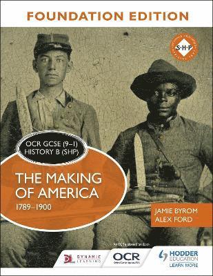 OCR GCSE (9-1) History B (SHP) Foundation Edition: The Making of America 1789-1900 1