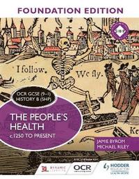 bokomslag OCR GCSE (9-1) History B (SHP) Foundation Edition: The People's Health c.1250 to present