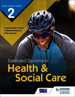 Elizabeth Rasheed, Maria Ferreiro Peteiro, Bev Saunder - NCFE CACHE Level 2 Extended Diploma in Health & Social Care, Häftad