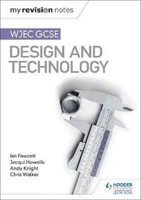 bokomslag My Revision Notes: WJEC GCSE Design and Technology