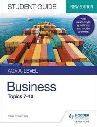bokomslag AQA A-level Business Student Guide 2: Topics 7-10