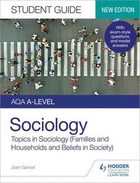 bokomslag AQA A-level Sociology Student Guide 2: Topics in Sociology (Families and households and Beliefs in society)