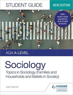 Joan Garrod, Laura Pountney - AQA A-level Sociology Student Guide 2: Topics in Sociology (Families and households and Beliefs in society), Häftad