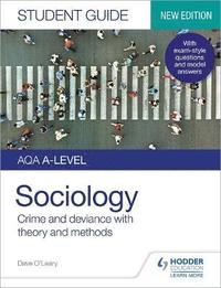bokomslag AQA A-level Sociology Student Guide 3: Crime and deviance with theory and methods