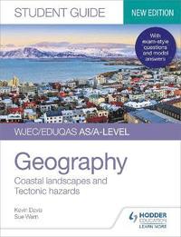 bokomslag WJEC/Eduqas AS/A-level Geography Student Guide 2: Coastal landscapes and Tectonic hazards