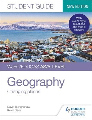 Kevin Davis, David Burtenshaw - WJEC/Eduqas AS/A-level Geography Student Guide 1: Changing places, Häftad