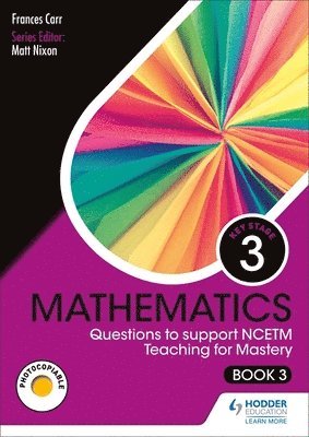 bokomslag KS3 Mathematics: Questions to support NCETM Teaching for Mastery (Book 3)