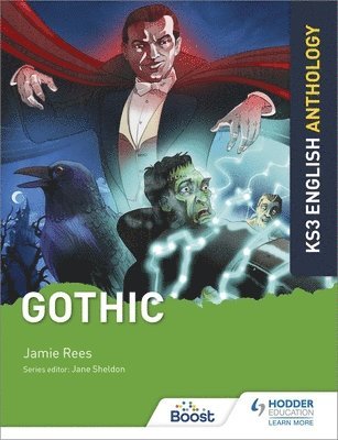 Key Stage 3 English Anthology: Gothic 1