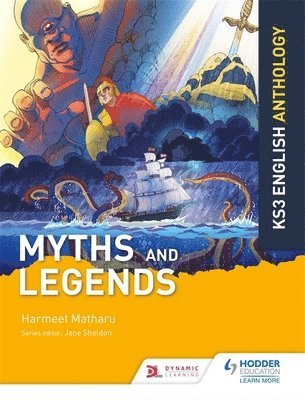 Key Stage 3 English Anthology: Myths and Legends 1