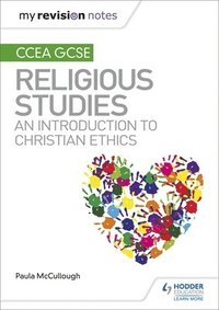 bokomslag My Revision Notes CCEA GCSE Religious Studies: An introduction to Christian Ethics