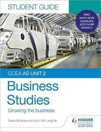 bokomslag CCEA AS Unit 2 Business Studies Student Guide 2: Growing the business