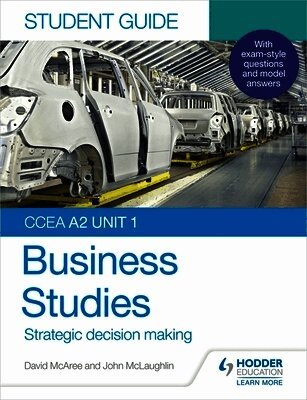 John McLaughlin, David McAree - CCEA A2 Unit 1 Business Studies Student Guide 3: Strategic decision making, Häftad