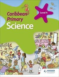 bokomslag Caribbean Primary Science Book 4