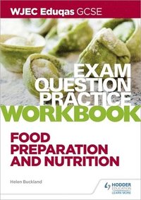 bokomslag WJEC Eduqas GCSE Food Preparation and Nutrition Exam Question Practice Workbook