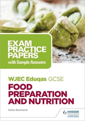 WJEC Eduqas GCSE Food Preparation and Nutrition: Exam Practice Papers with Sample Answers 1