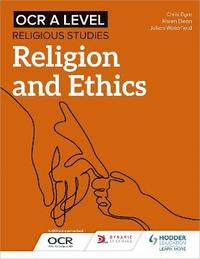 bokomslag OCR A Level Religious Studies: Religion and Ethics